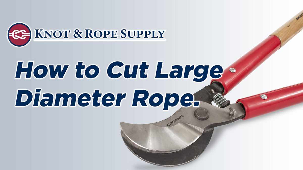 How to Cut Large Diameter Rope — Knot & Rope Supply